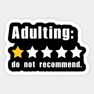 Adulting: do not recommend Sticker